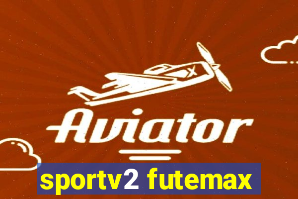 sportv2 futemax